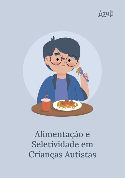 Alimentação e Seletividade em Crianças Autistas