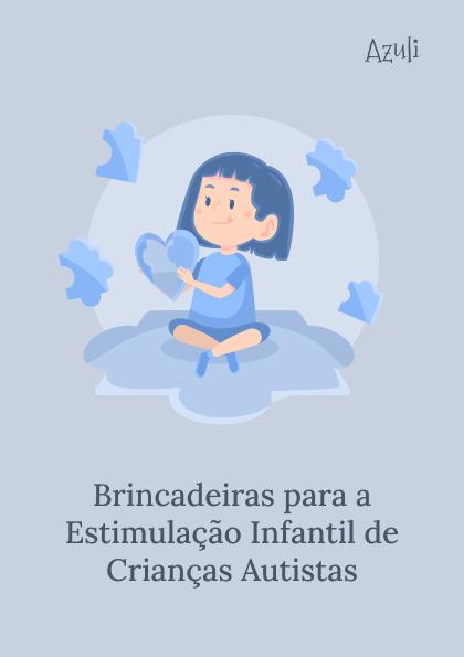 Brincadeiras para a Estimulação Infantil de Crianças Autistas